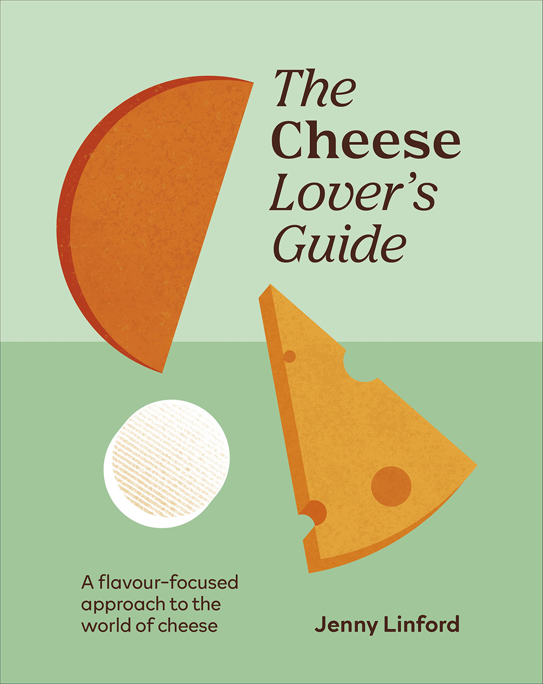 The Cheese Lover's Guide by Jenny Linford
